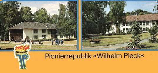 die ehemalige Pionierrepublik "Wilhelm Pieck"